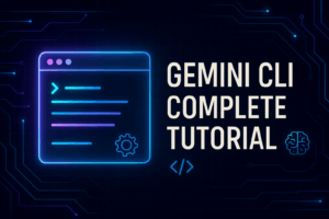 Gemini CLI Complete Tutorial
